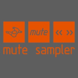 Mute Sampler