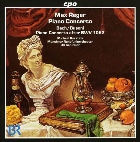 Reger: Piano Concerto / Bach/Busoni: Piano Concerto after BWV 1052