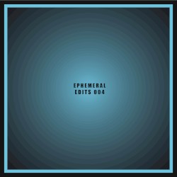 Ephemeral Edits 004