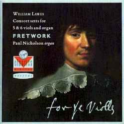 For Ye Violls: Consort Setts for 5 & 6 Viols and Organ