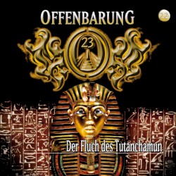 Offenbarung 23 22: Der Fluch des Tutanchamun