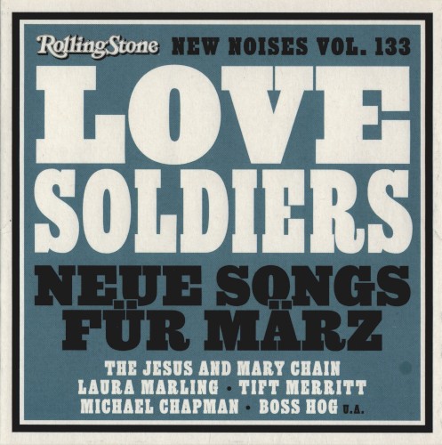 Rolling Stone: New Noises, Volume 133: Love Soldiers: Neue Songs für März