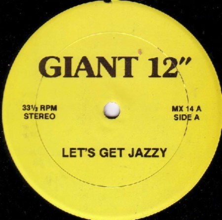 Let’s Get Jazzy / Work This Pussy / Work That Mother Fucker