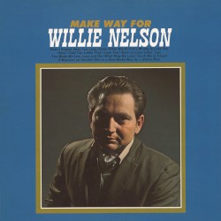 Make Way for Willie Nelson