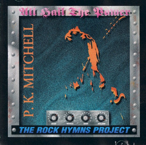 All Hail The Power - The Rock Hymns Project