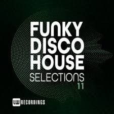 Funky Disco House Selections, Vol. 11