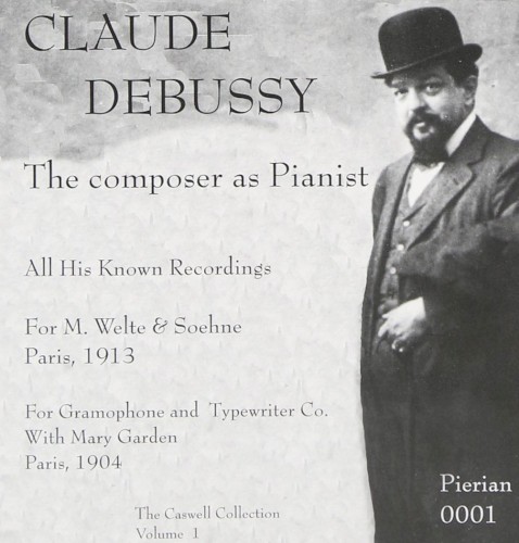 Claude Debussy: The Composer as Pianist