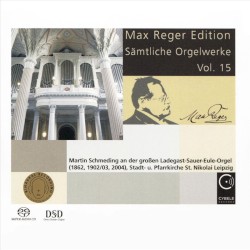 Max Reger Edition - Sämtliche Orgelwerke Vol. 15