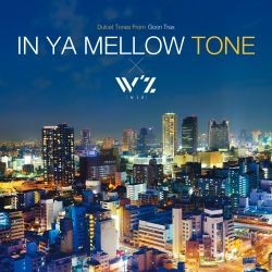 IN YA MELLOW TONE×W'z