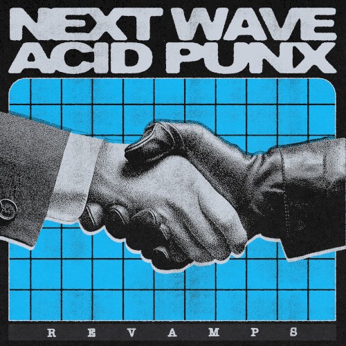 Next Wave Acid Punx Revamps