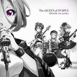 TRIGGER ⁄ Fire and Rose