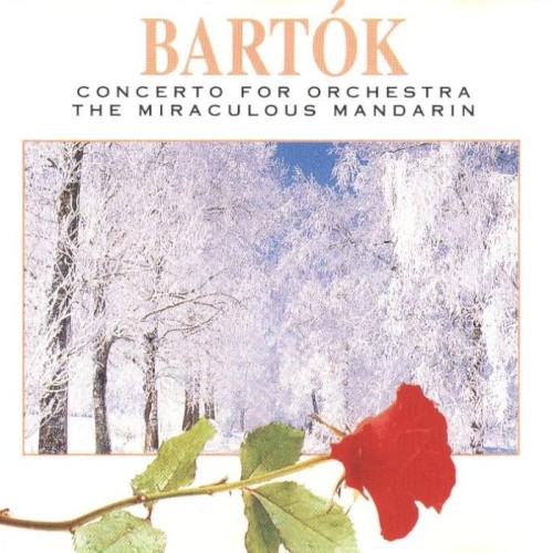 Concerto for Orchestra / The Miraculous Mandarin
