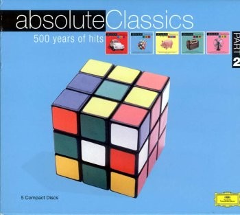 Absolute Classics - 500 Years of Hits - Part 2