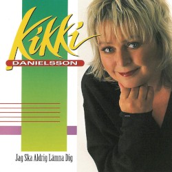 Jag ska aldrig lämna dig