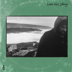 Leave Her, Johnny (Lowlands)