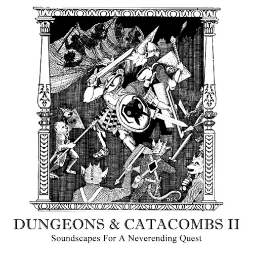 Dungeons & Catacombs II (Soundscapes for a Neverending Quest)