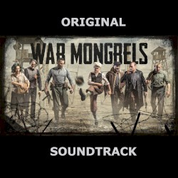 War Mongrels Soundtrack