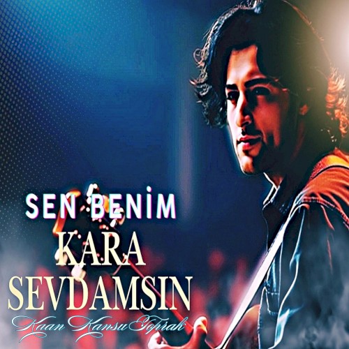 Sen Benim Kara Sevdamsın