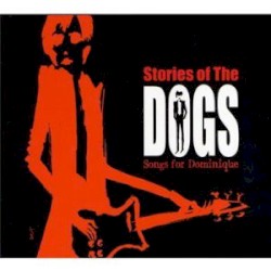 Stories of the Dogs: Songs for Dominique
