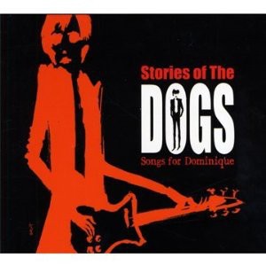Stories of the Dogs: Songs for Dominique