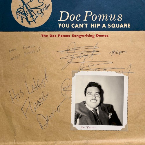 You Can't Hip a Square: The Doc Pomus Songwriting Demos
