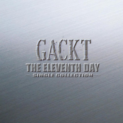THE ELEVENTH DAY ～SINGLE COLLECTION～