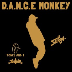 D.A.N.C.E. Monkey (Tones and I vs. Justice)