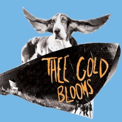 Thee Gold Blooms