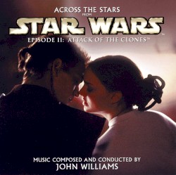 Across the Stars from Star Wars, Episode II: Attack of the Clones