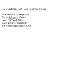 Ill Considered - Live in Camden Town July 2018