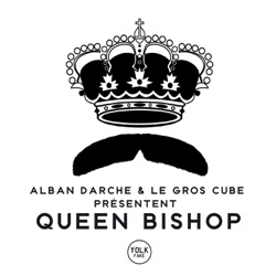 Alban Darche & Le Gros Cube Présentent Queen Bishop