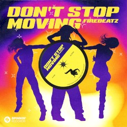 Don’t Stop Moving