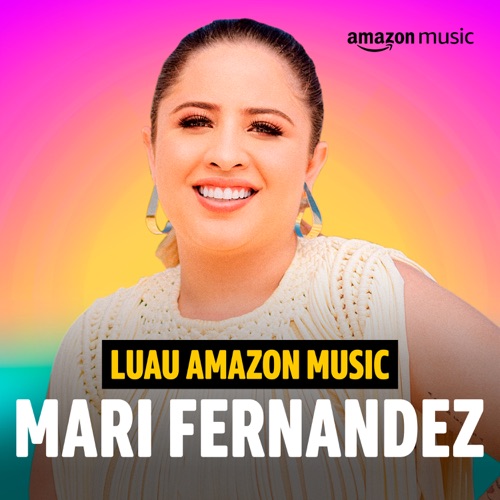 Luau Amazon Music Mari Fernandez