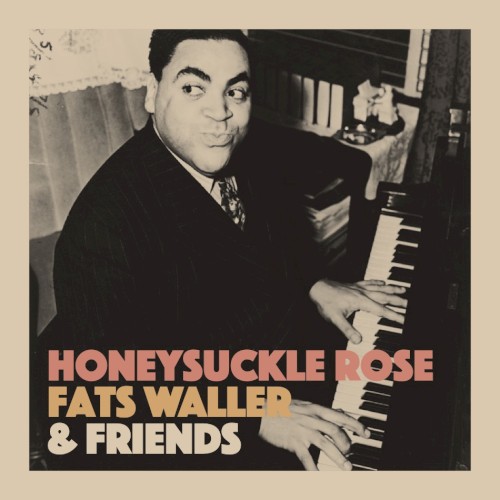 The Savory Collection, Vol. 3 - Honeysuckle Rose: Fats Waller & Friends