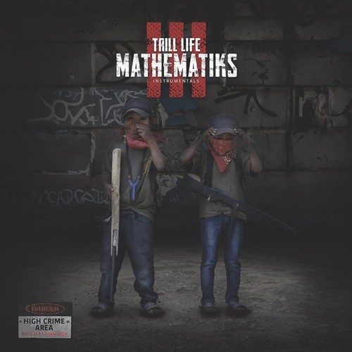 TRILL LIFE MATHEMATIKS III (THE INSTRUMENTALS)