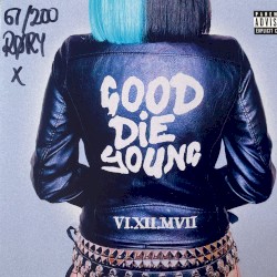 Good Die Young