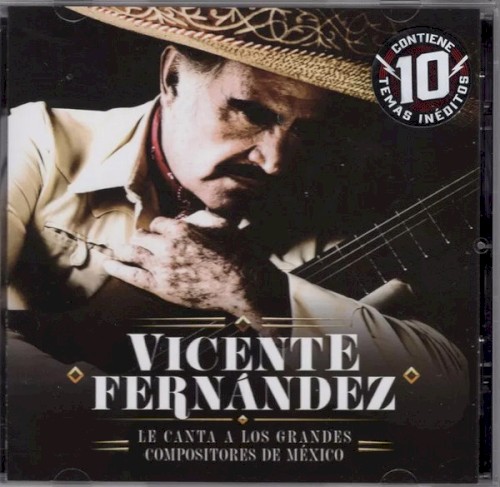 Vicente Fernández le canta a los grandes compositores de México