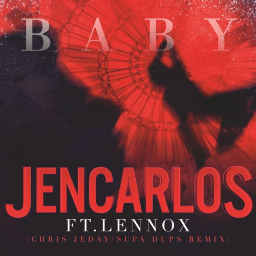 Baby (Chris Jeday/Supda Dups remix)