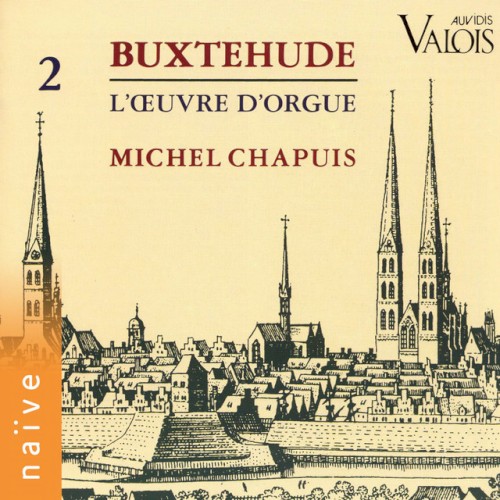 Buxtehude: L’œuvre d’orgue, Vol. 2 (Orgue Ahrend de l’église de Aurich, Frise orientale)