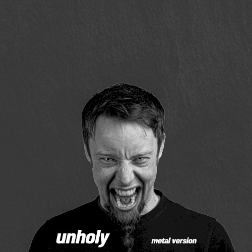 Unholy (Metal Version)