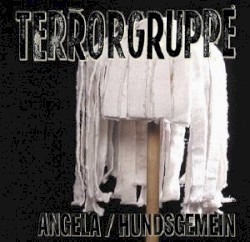 Angela / Hundsgemein