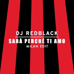 Sarà Perché Ti Amo (Milan TikTok Edit)