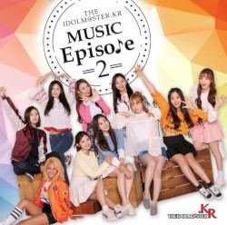 THE IDOLM@STER.KR MUSIC Episode 2