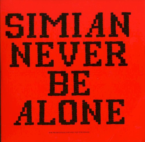 Never Be Alone