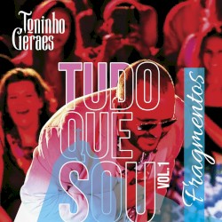 Tudo Que Sou, Vol. 1: Fragmentos (Ao Vivo)