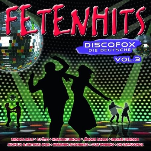 Fetenhits: Discofox - Die Deutsche, Vol. 3