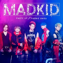 PARTY UP / Faded away