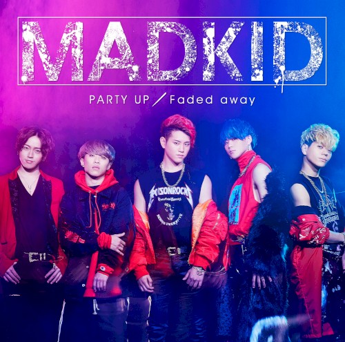 PARTY UP / Faded away