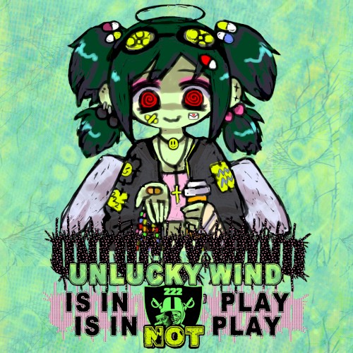 unlucky wind is in not play