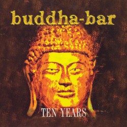 Buddha‐Bar: Ten Years